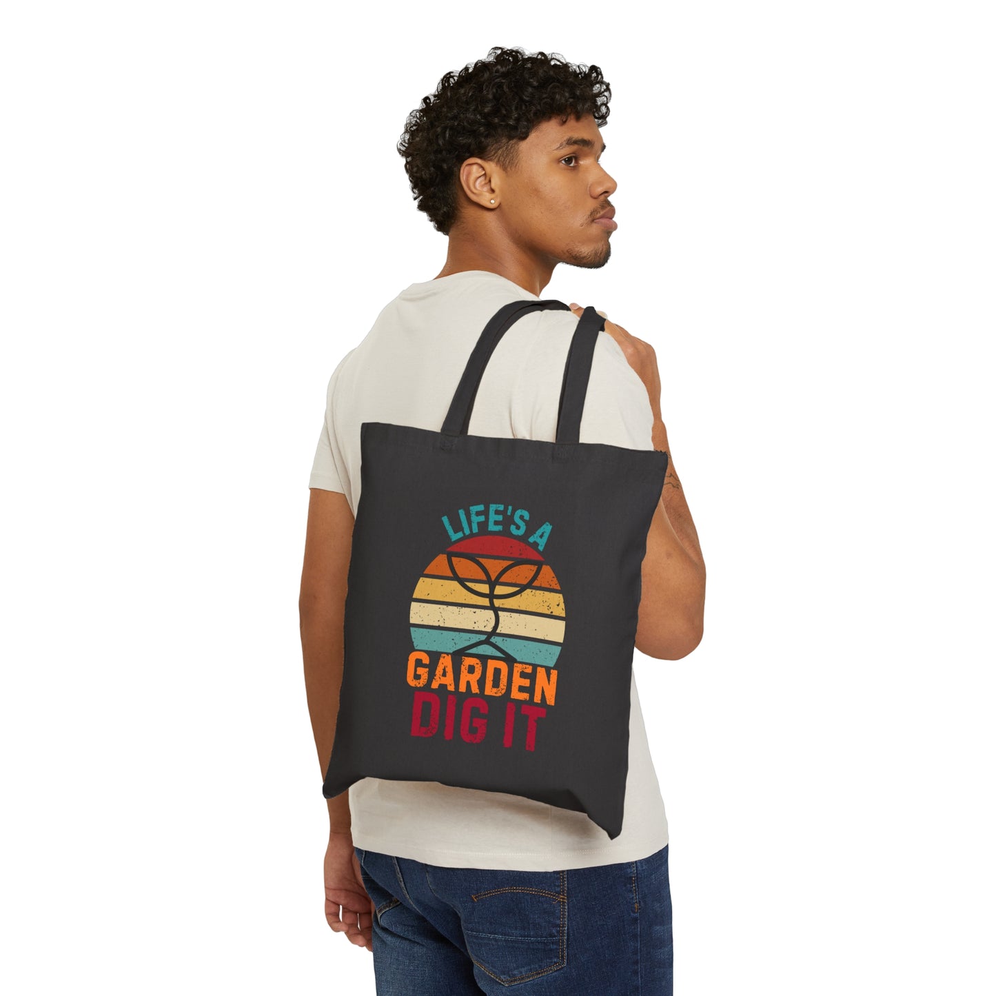 Life's A Garden Dig It Cotton Canvas Tote Bag