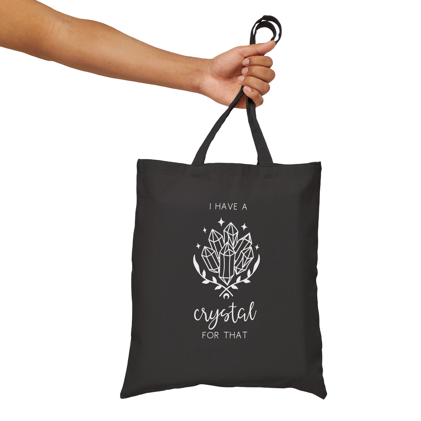 I Have A Crystal For That Cotton Canvas Tote Bag