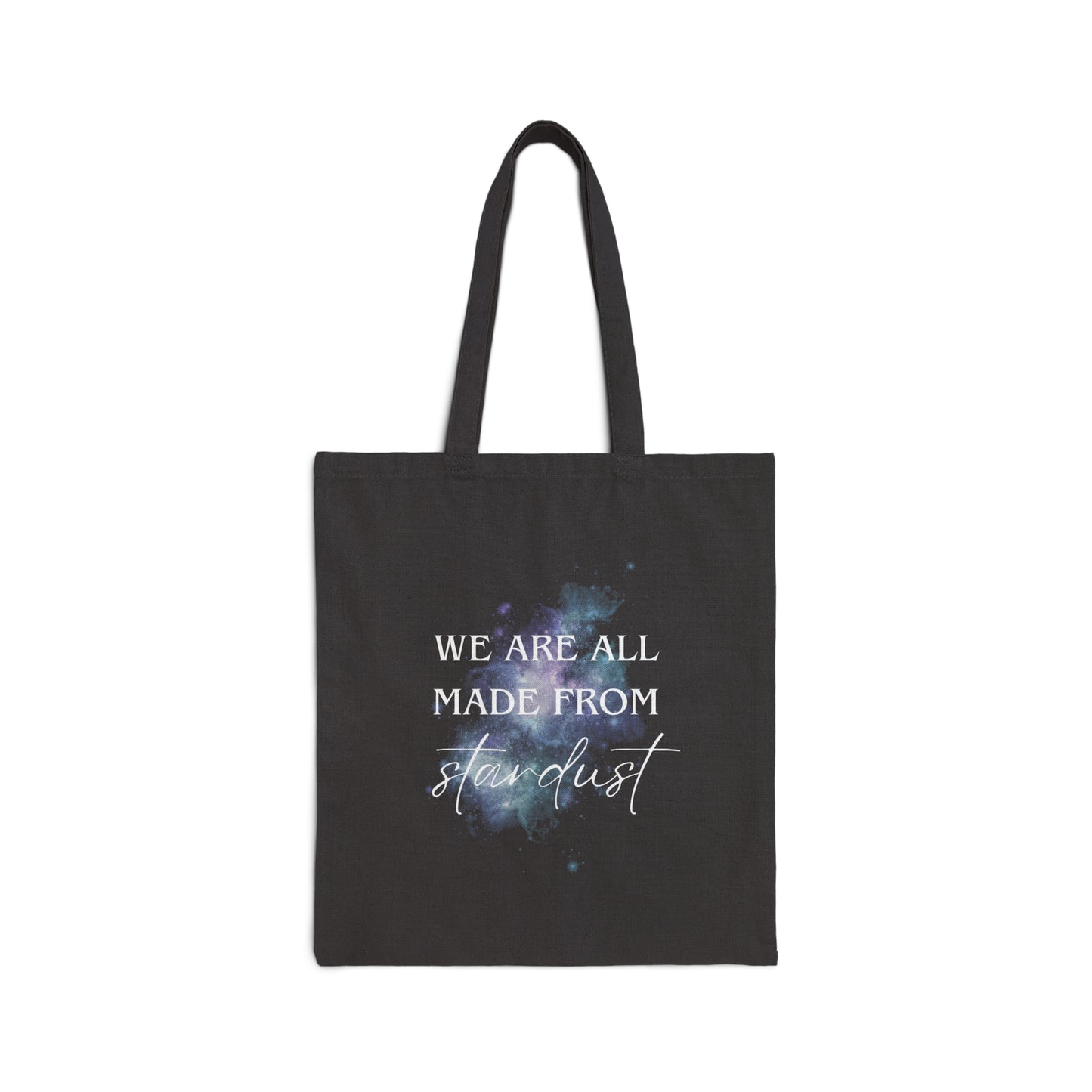 We Are All Made From Stardust Cotton Canvas Tote Bag