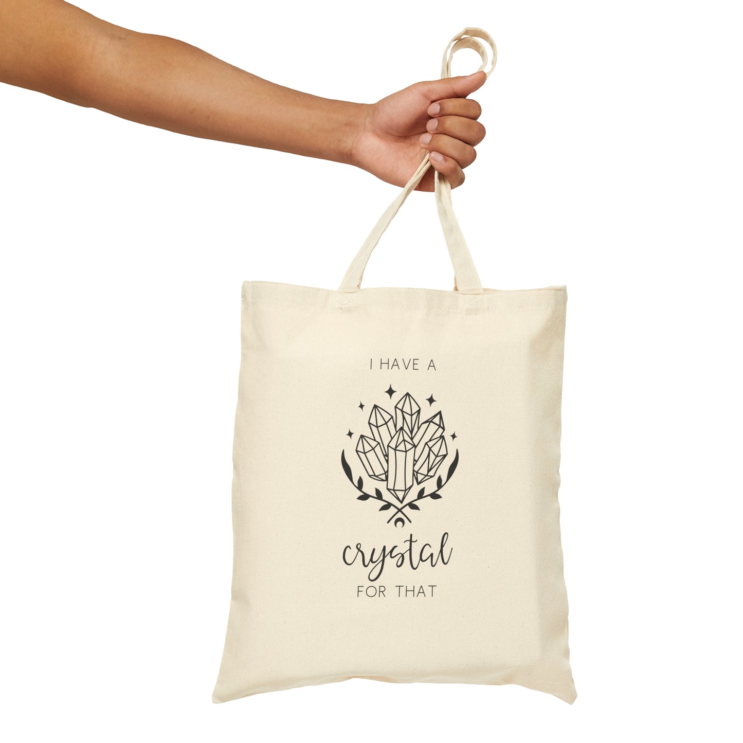 I Have A Crystal For That Cotton Canvas Tote Bag